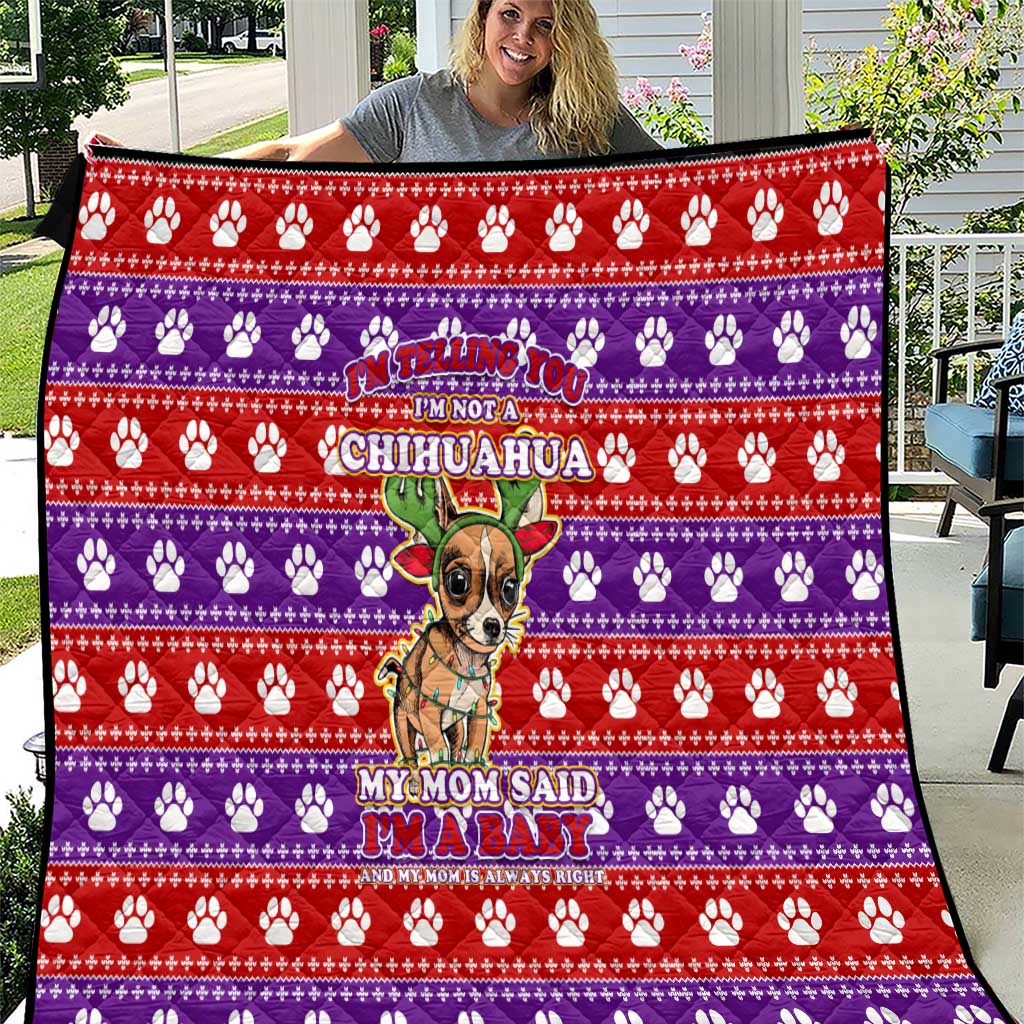 Chihuahua Christmas Quilt with I’m Not a Chihuahua I’m a Baby Quote and Red Purple Christmas Pattern - undefined