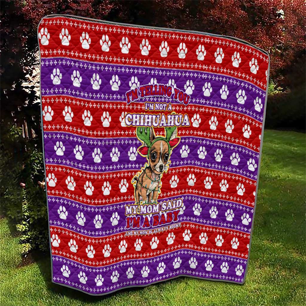 Chihuahua Christmas Quilt with I’m Not a Chihuahua I’m a Baby Quote and Red Purple Christmas Pattern - undefined