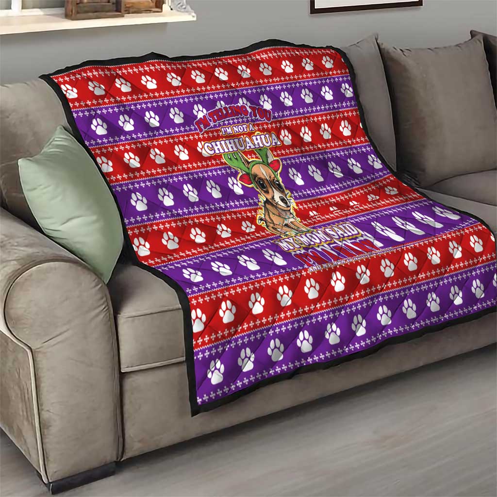 Chihuahua Christmas Quilt with I’m Not a Chihuahua I’m a Baby Quote and Red Purple Christmas Pattern - undefined