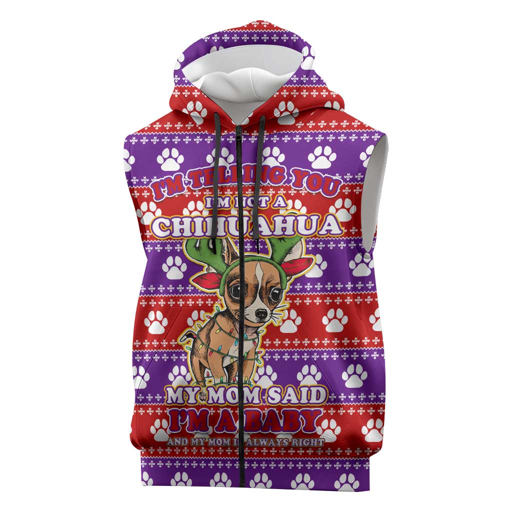 Chihuahua Christmas Sleeveless Zip Hoodie with I’m Not a Chihuahua I’m a Baby Quote and Red Purple Christmas Pattern - Wonder Print Shop