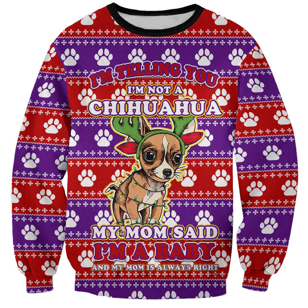 Chihuahua Christmas Sweatshirt with I’m Not a Chihuahua I’m a Baby Quote and Red Purple Christmas Pattern - Wonder Print Shop