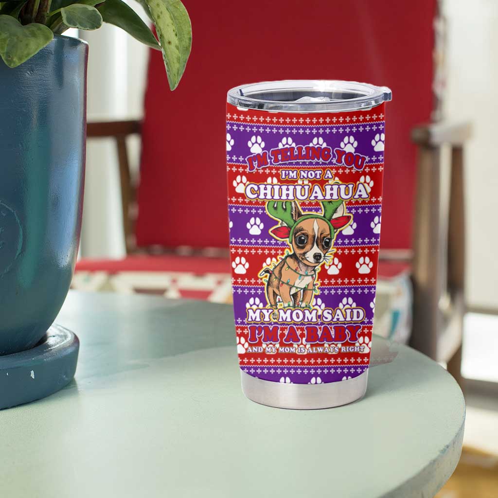 Chihuahua Christmas Tumbler Cup with I’m Not a Chihuahua I’m a Baby Quote and Red Purple Christmas Pattern - Wonder Print Shop
