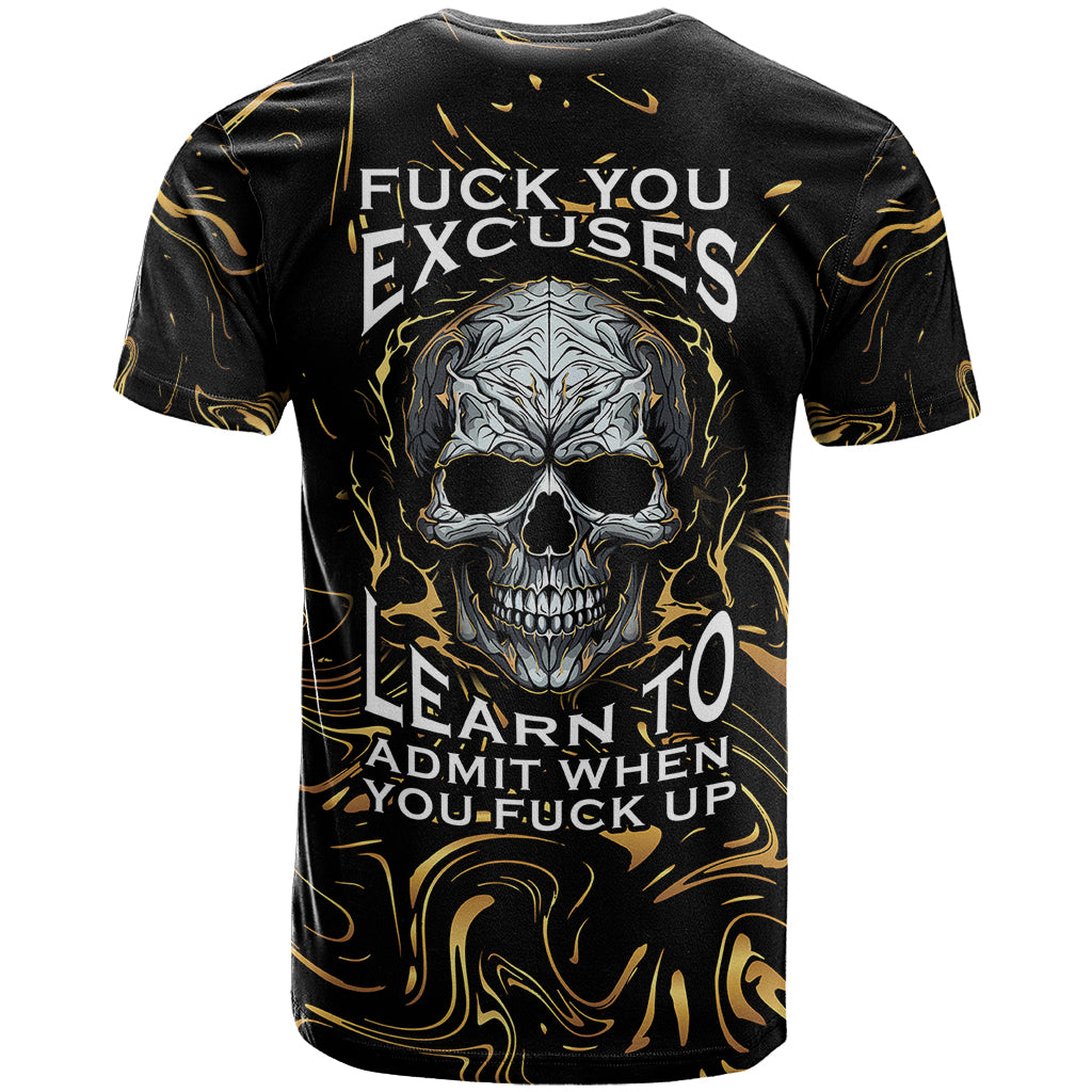 Skull Mable Golden Abstract Art T Shirt Fuck You Excuses Learn To Admit When You Fuck Up - Wonder Print Shop
