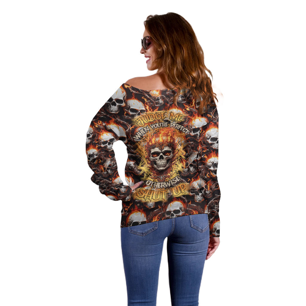 Flaming Skull Off Shoulder Sweater Judge Me When You're Perfect Otherwise Shut Up - Wonder Print Shop