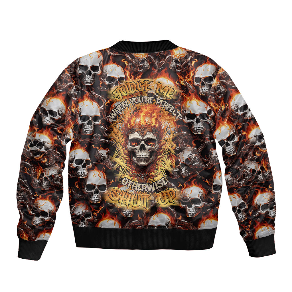 Flaming Skull Sleeve Zip Bomber Jacket Judge Me When You're Perfect Otherwise Shut Up - Wonder Print Shop