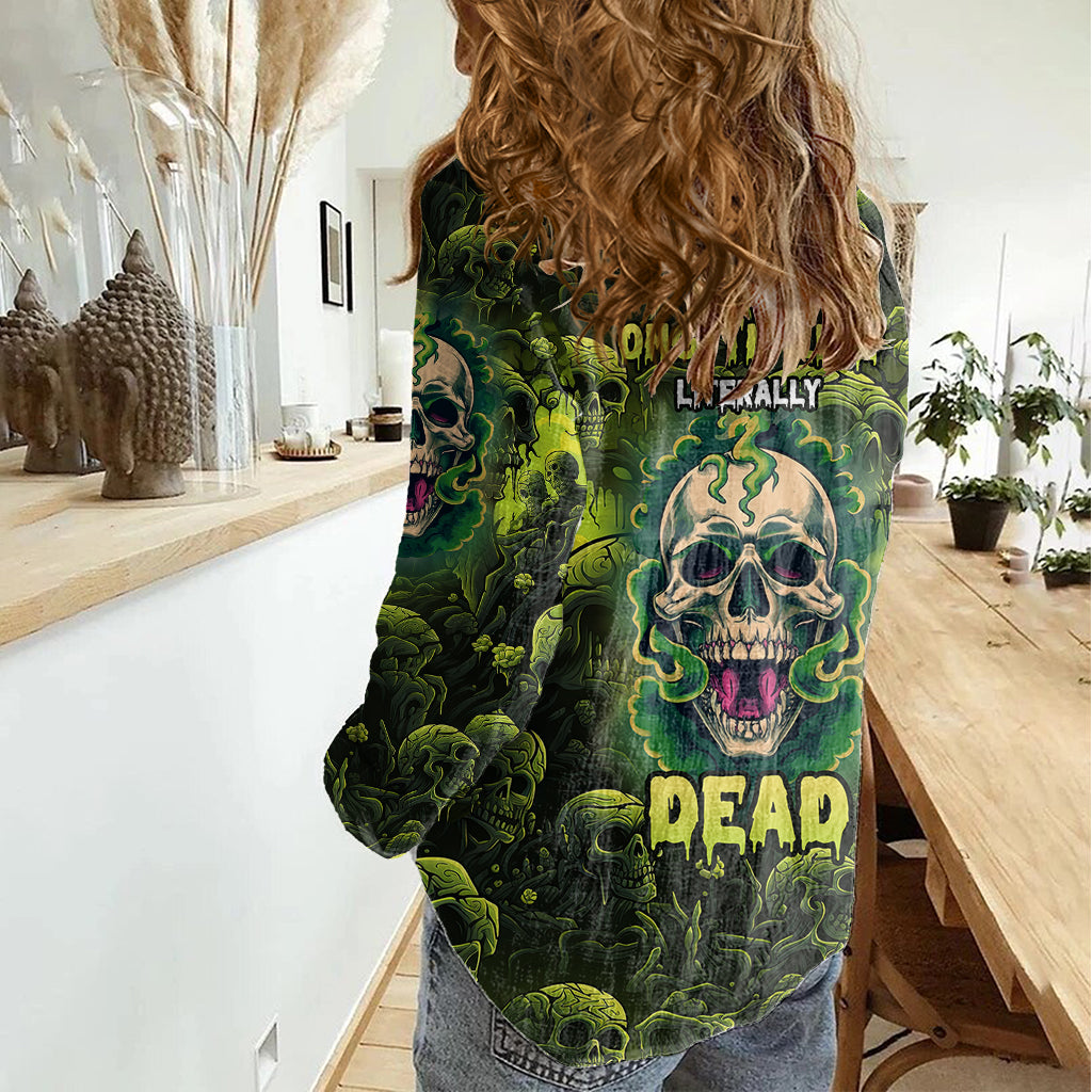 Zombie Skull Women Casual Shirt I'm Like Literally Dead - Wonder Print Shop