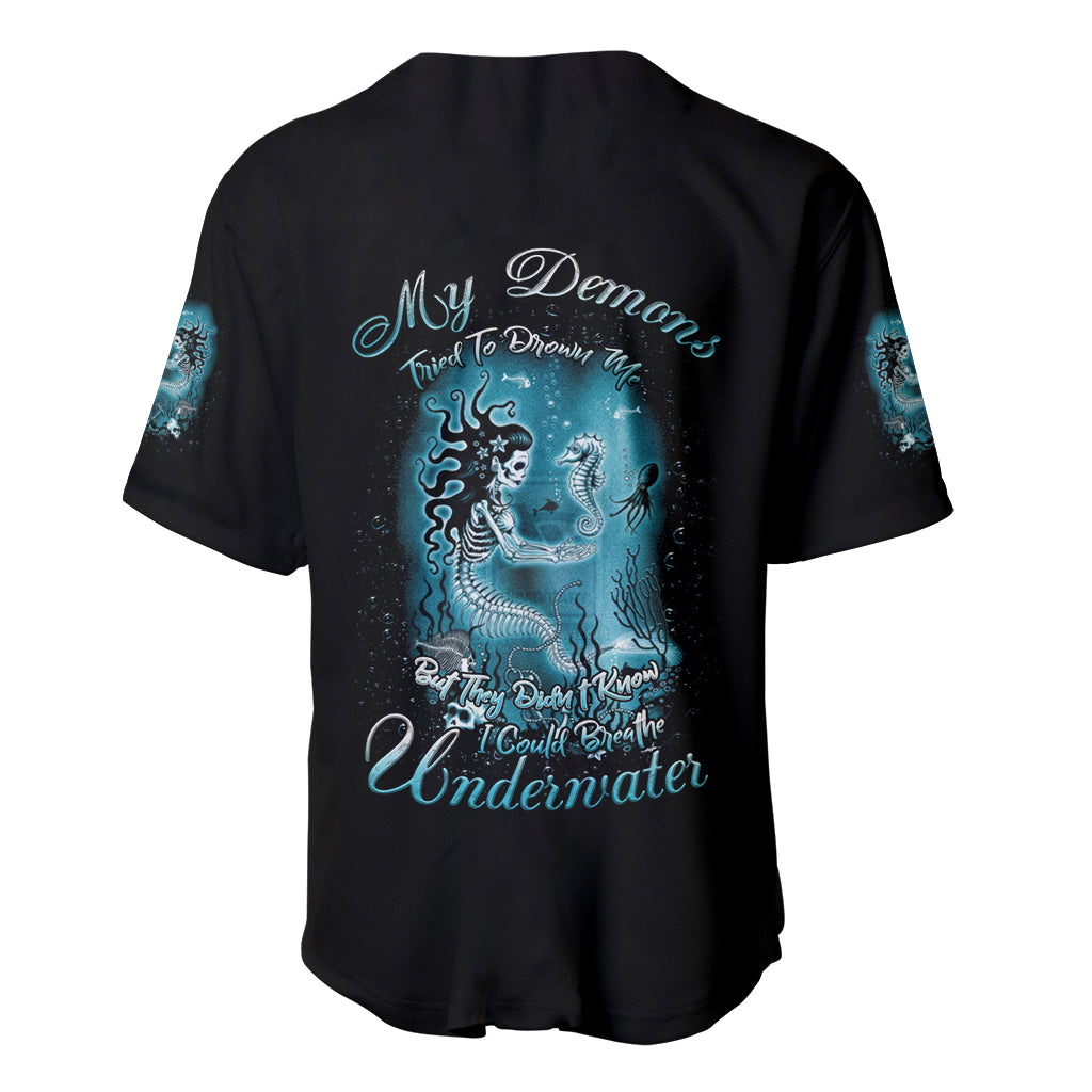 My Demons Tried To Drown Me Mermaid Baseball Jersey - Wonder Print Shop