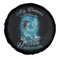 My Demons Tried To Drown Me Mermaid Spare Tire Cover - Wonder Print Shop