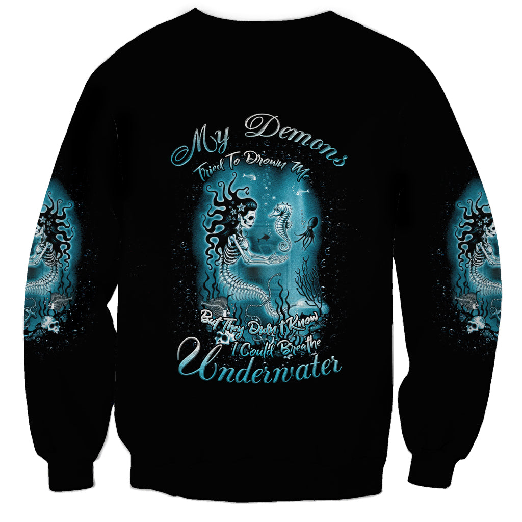 My Demons Tried To Drown Me Mermaid Sweatshirt - Wonder Print Shop