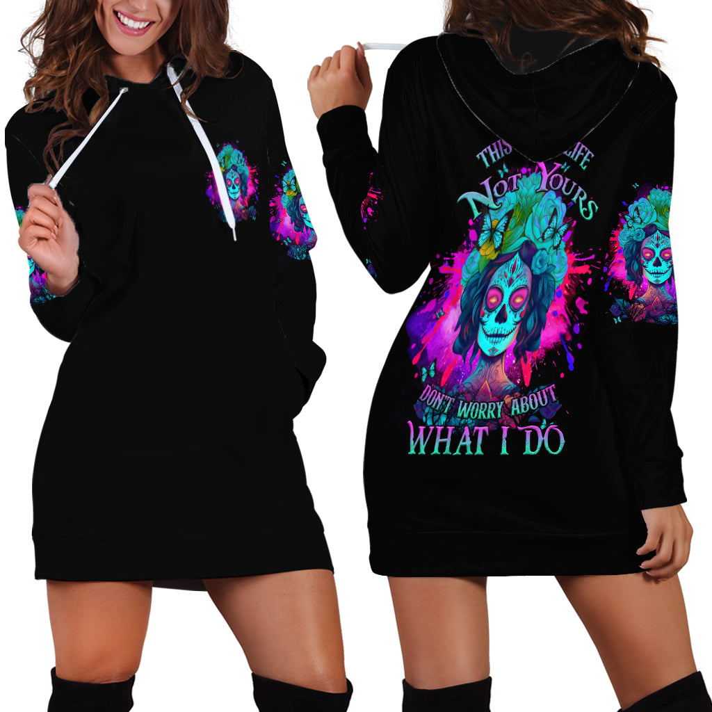 This Is My Life Not Yours Hoodie Dress - Wonder Print Shop
