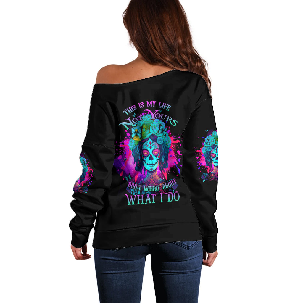 This Is My Life Not Yours Off Shoulder Sweater - Wonder Print Shop