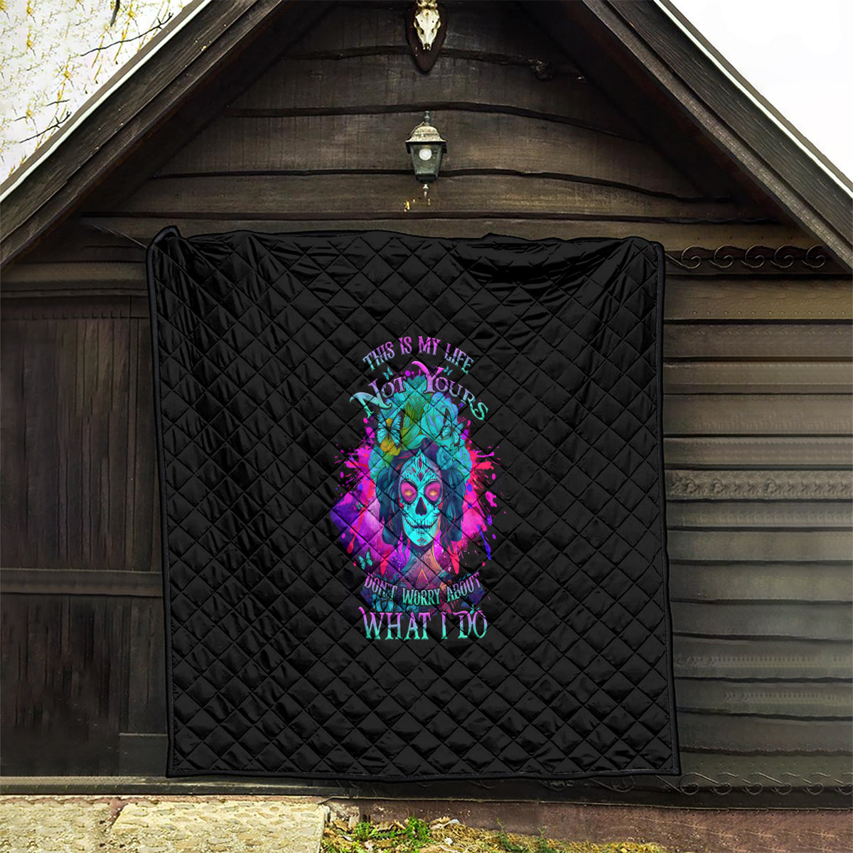 This Is My Life Not Yours Quilt - Wonder Print Shop