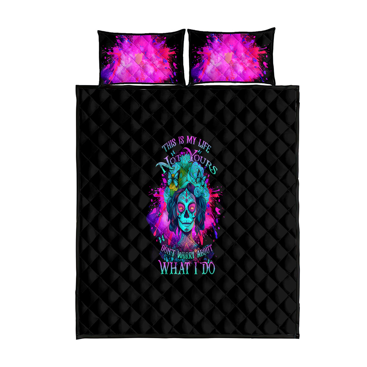 This Is My Life Not Yours Quilt Bed Set - Wonder Print Shop