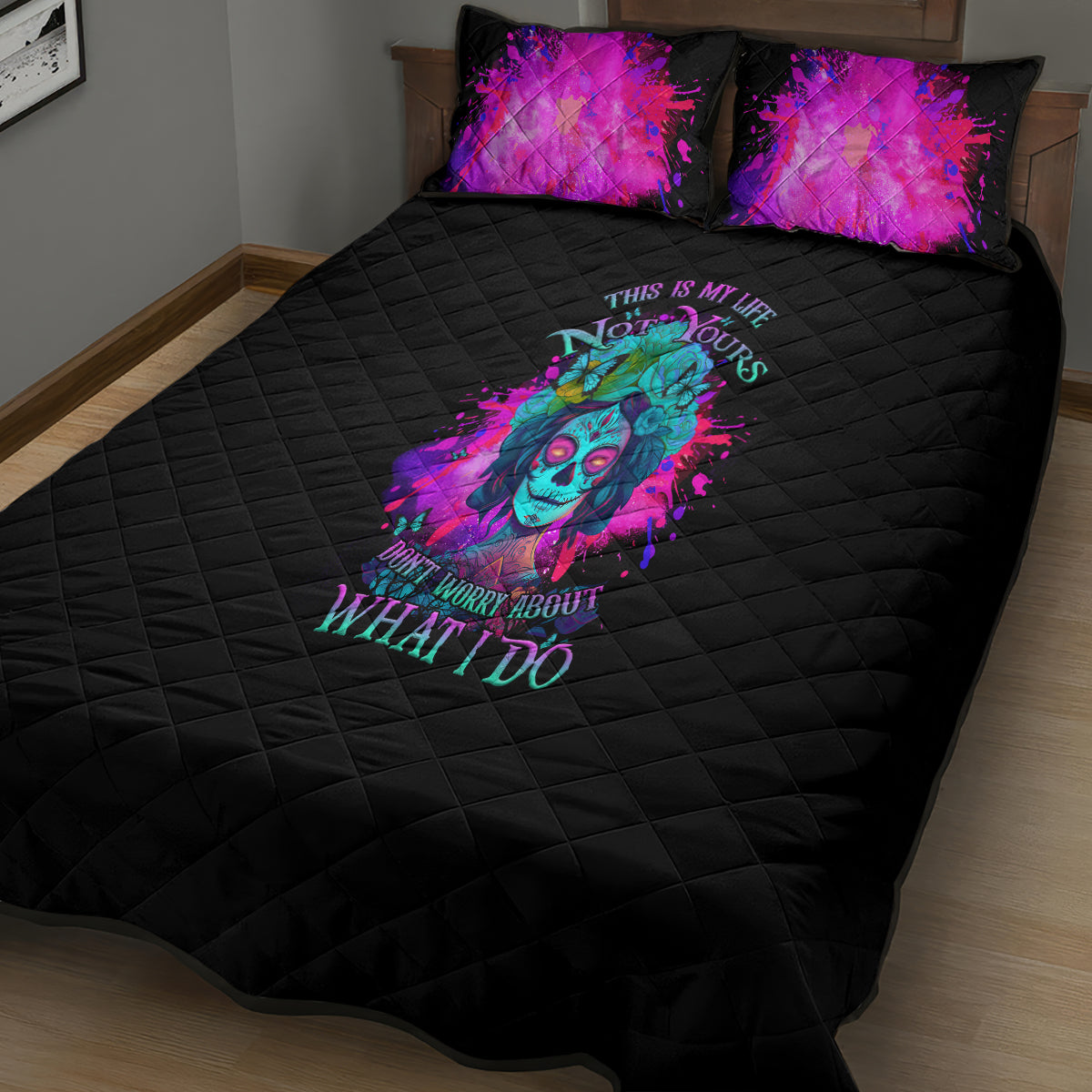 This Is My Life Not Yours Quilt Bed Set - Wonder Print Shop