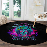 this-is-my-life-not-yours-round-carpet