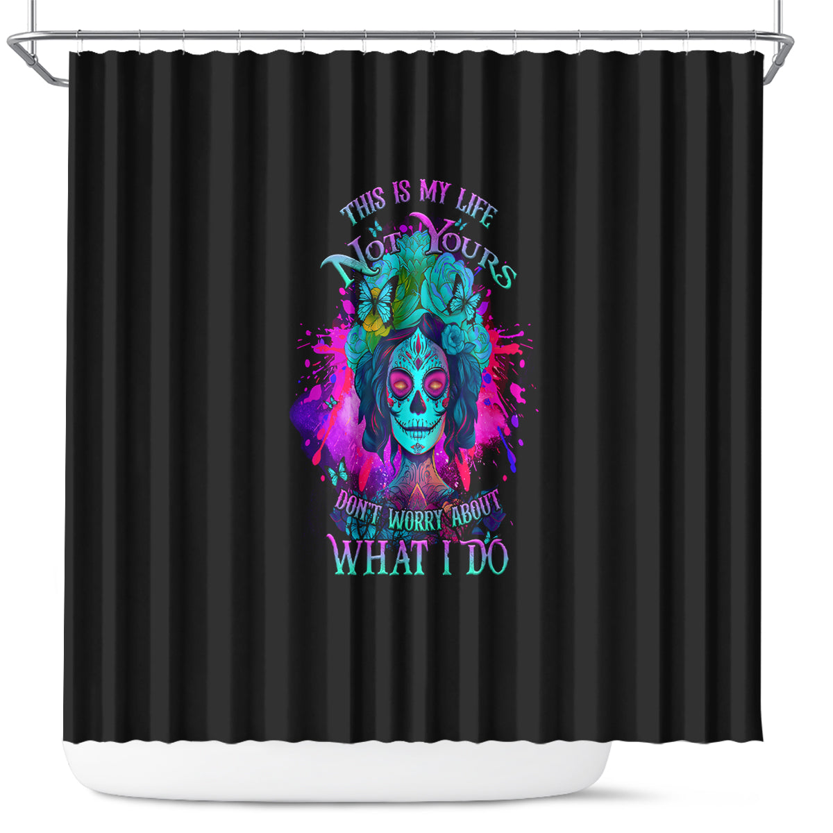 this-is-my-life-not-yours-shower-curtain