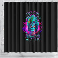 this-is-my-life-not-yours-shower-curtain