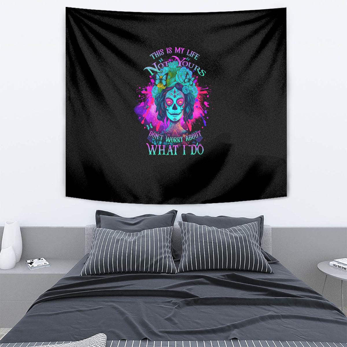 This Is My Life Not Yours Tapestry - Wonder Print Shop