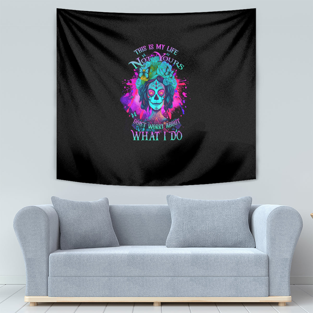 This Is My Life Not Yours Tapestry - Wonder Print Shop
