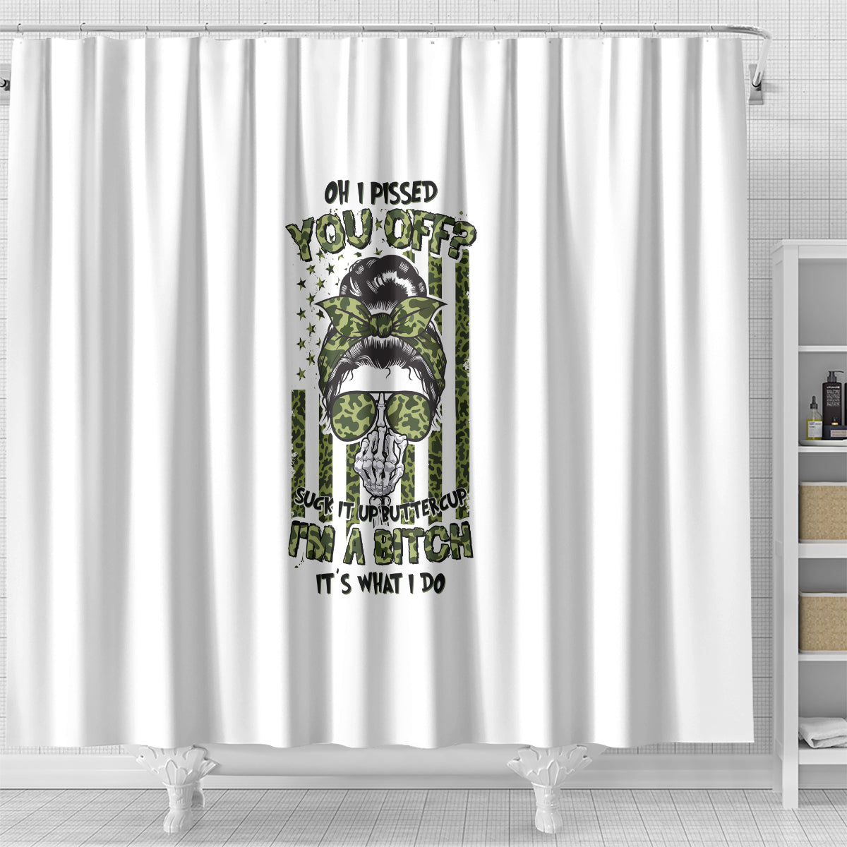 oh-i-pissed-you-off-messy-bun-shower-curtain
