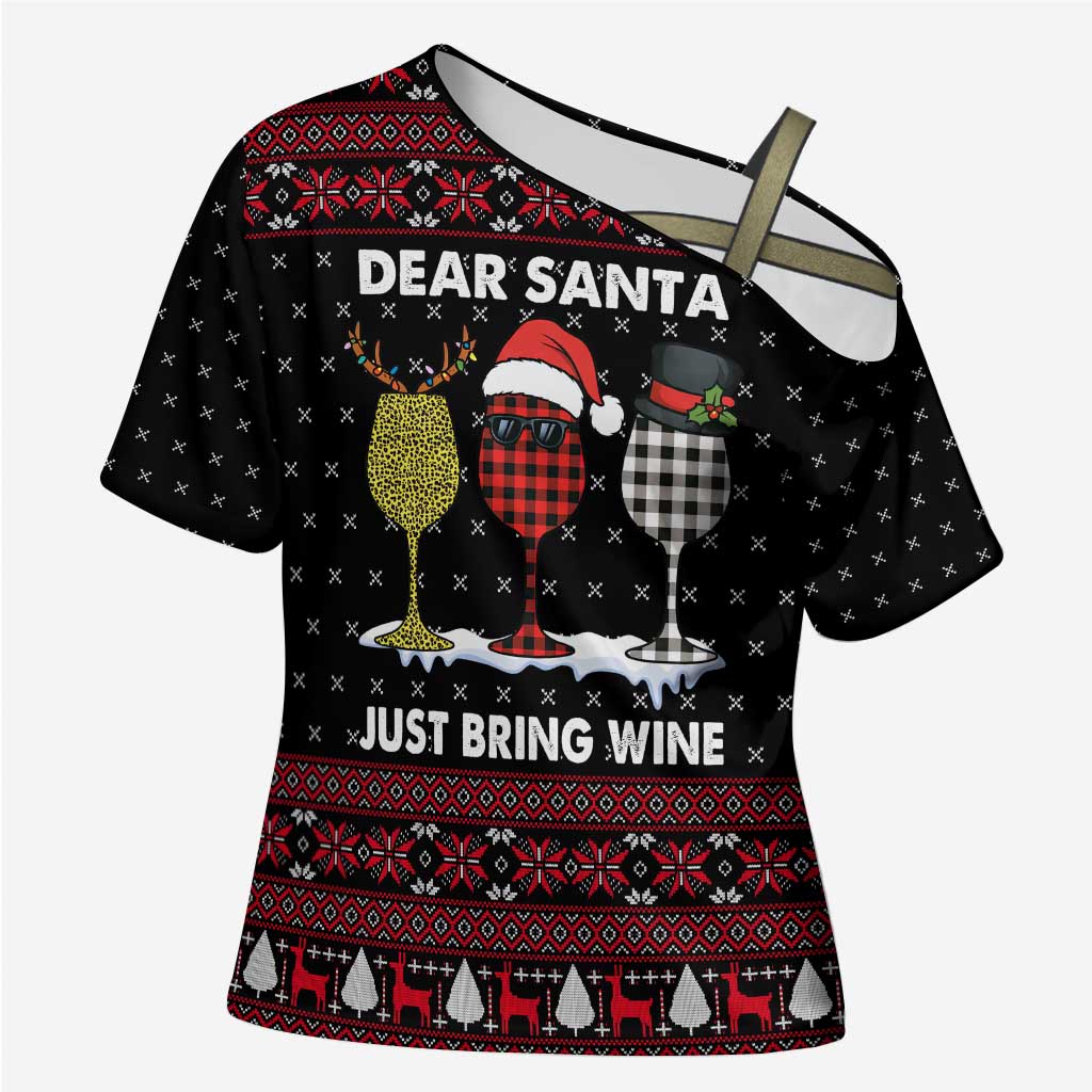 Santa Just Bring Wine Christmas Cross Shoulder Shirt Xmas Holiday Patterns - Wonder Print Shop
