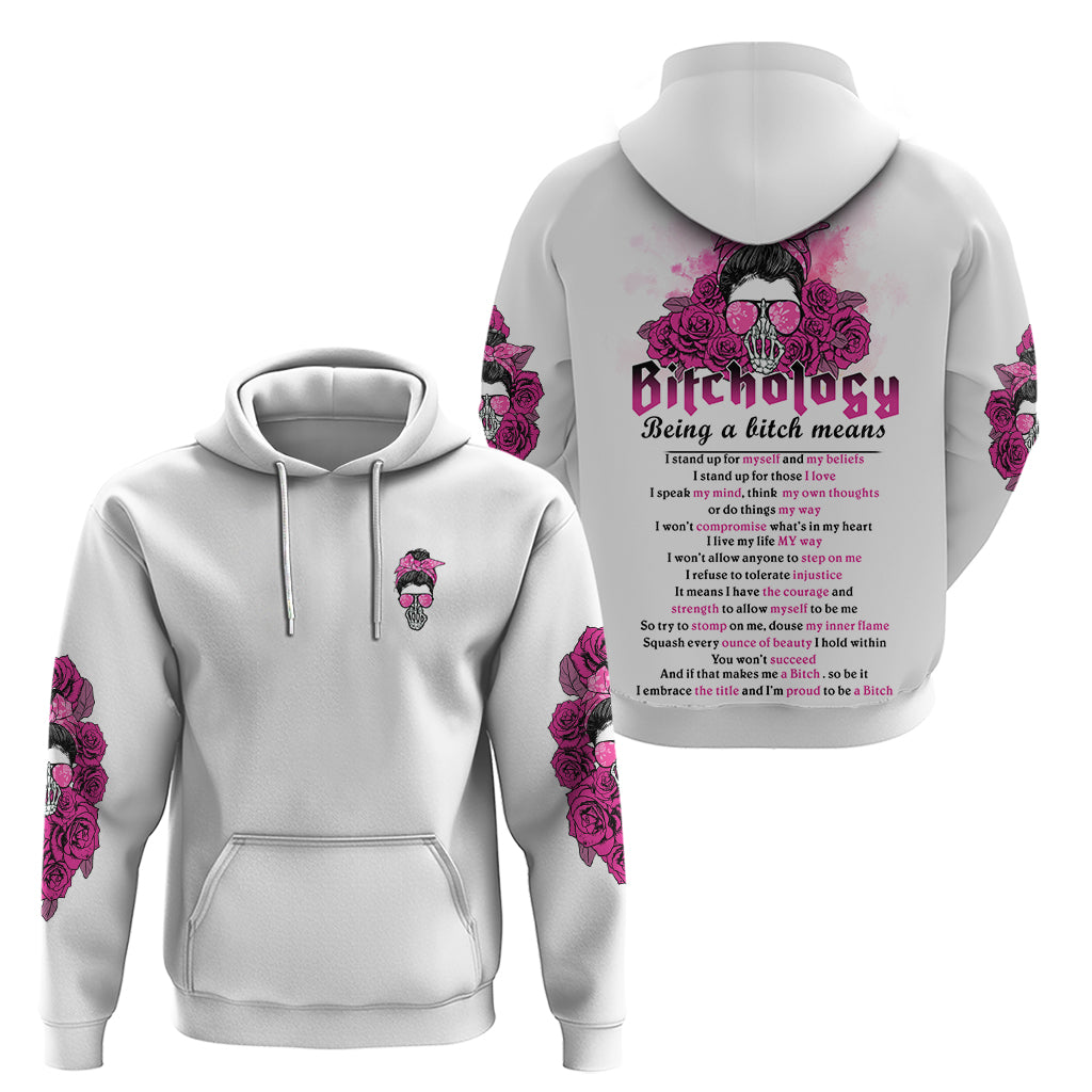 Bitchology Being A Bitch Means Hoodie - Wonder Print Shop