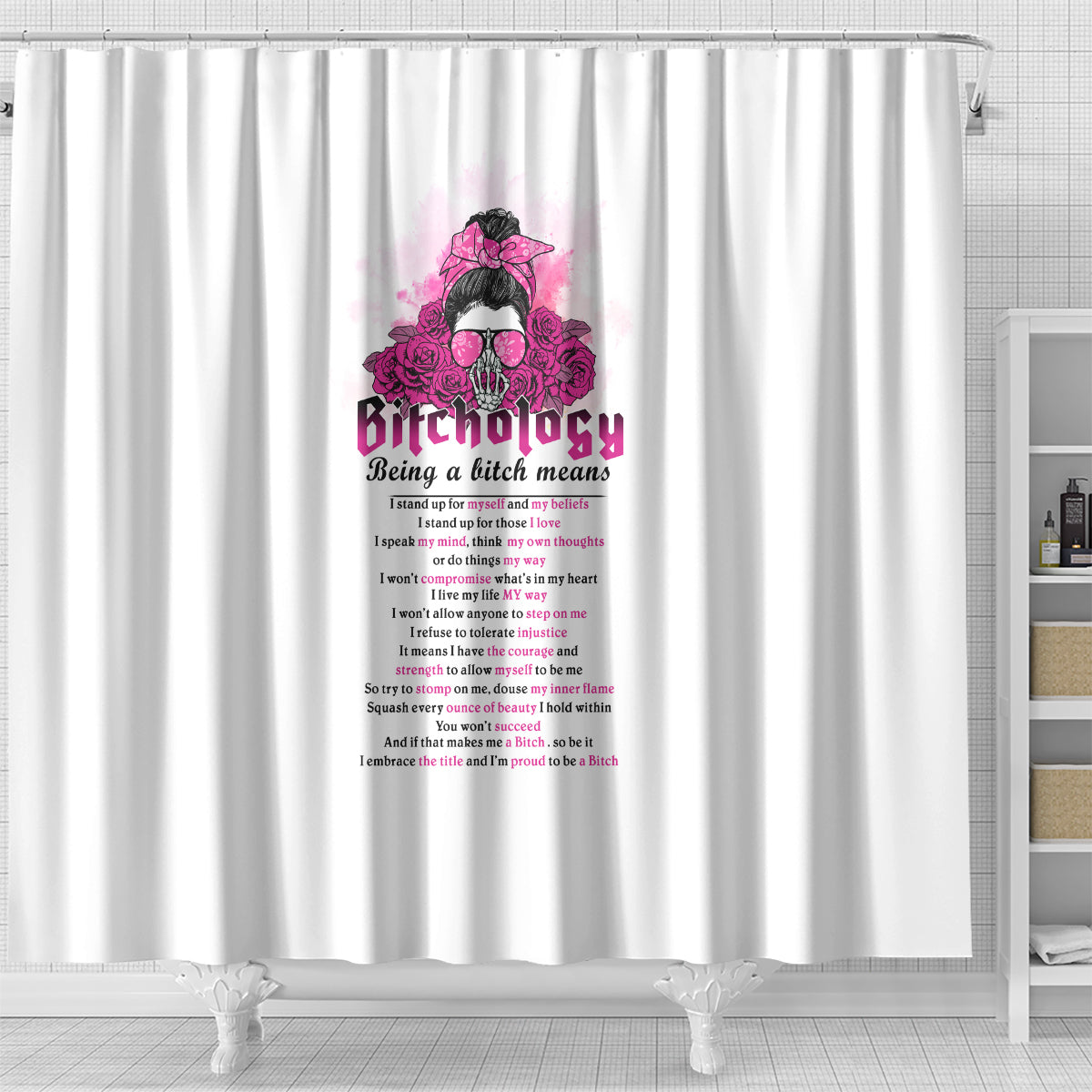 bitchology-being-a-bitch-means-shower-curtain