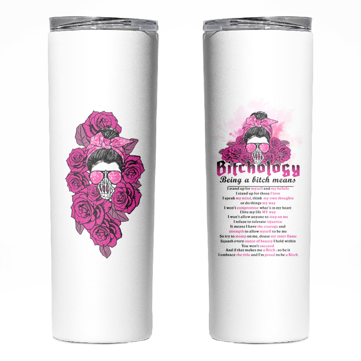 Bitchology Being A Bitch Means Skinny Tumbler - Wonder Print Shop