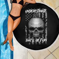 Underestimate Me That'll Be Fun Beach Blanket - Wonder Print Shop