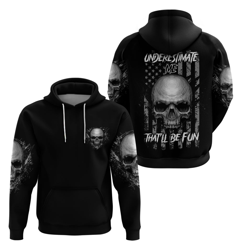 Underestimate Me That'll Be Fun Hoodie - Wonder Print Shop