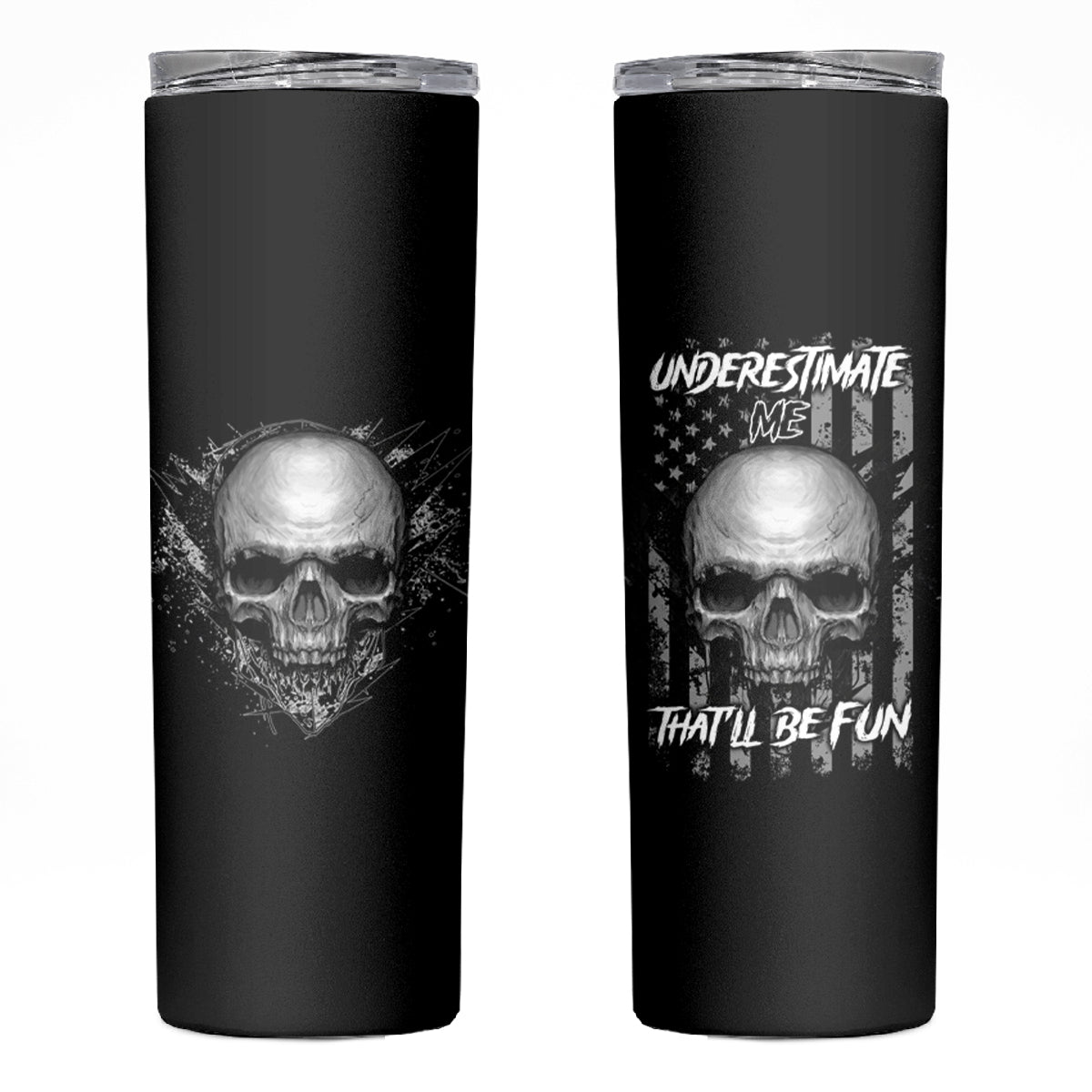 Underestimate Me That'll Be Fun Skinny Tumbler - Wonder Print Shop