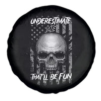 Underestimate Me That'll Be Fun Spare Tire Cover - Wonder Print Shop