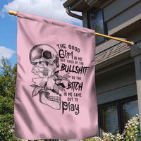 The Good Girl In Me Got Tired Skull Garden Flag - Wonder Print Shop