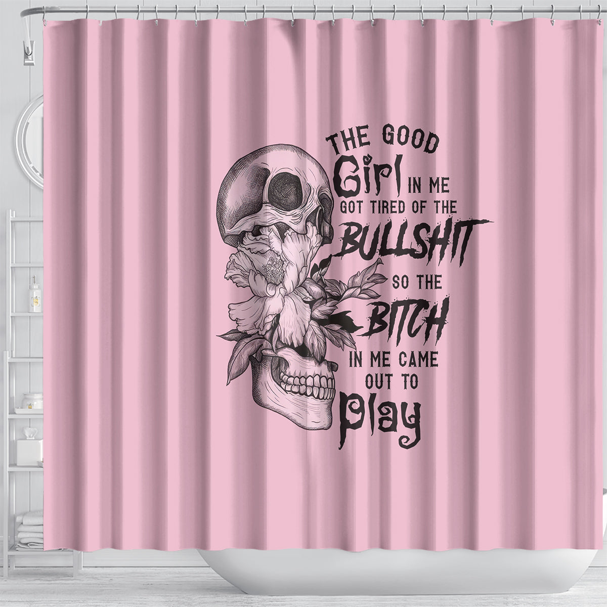the-good-girl-in-me-got-tired-skull-shower-curtain