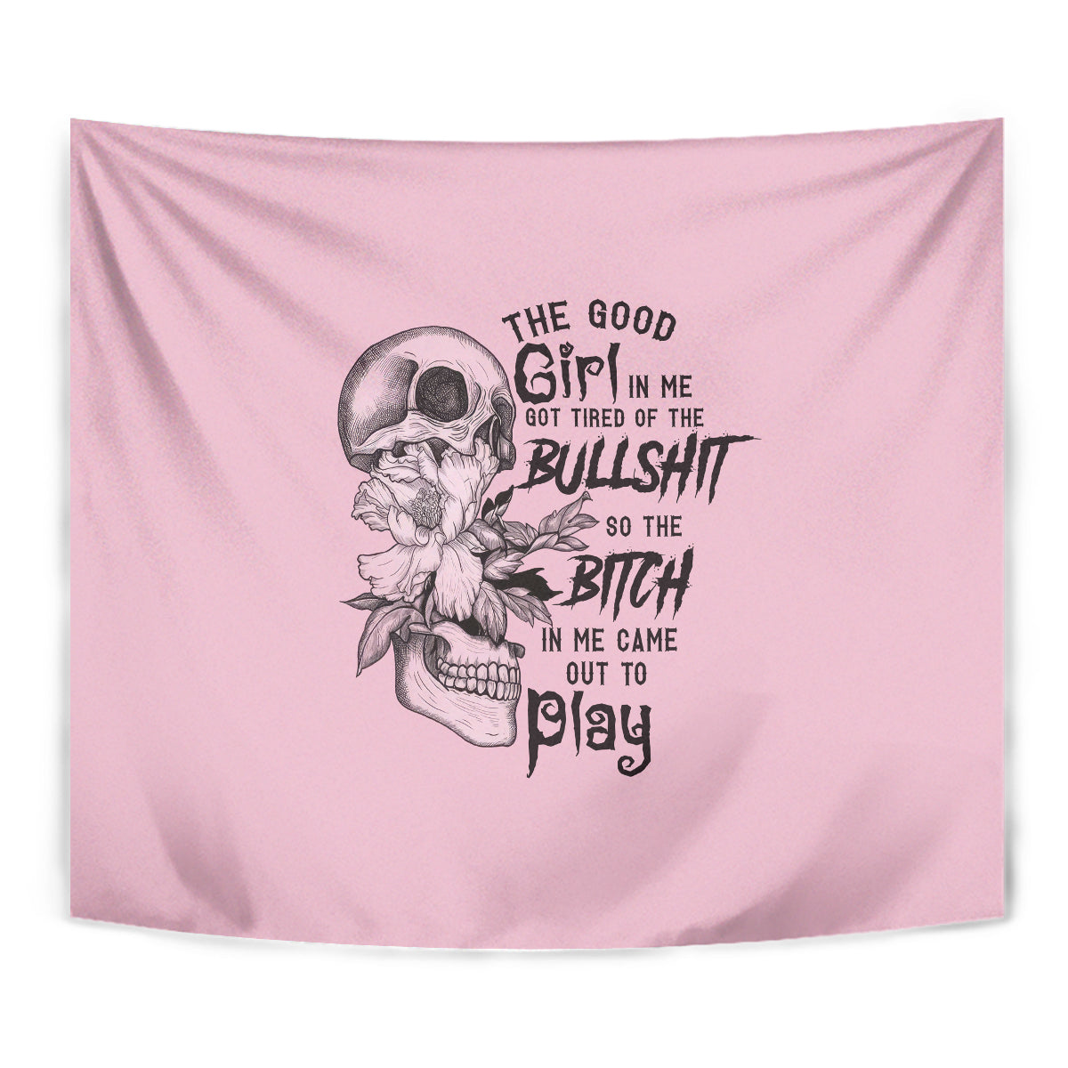 The Good Girl In Me Got Tired Skull Tapestry - Wonder Print Shop