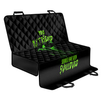 You My Friend Should Have Been Swallowed Halloween Back Car Seat Cover - Wonder Print Shop
