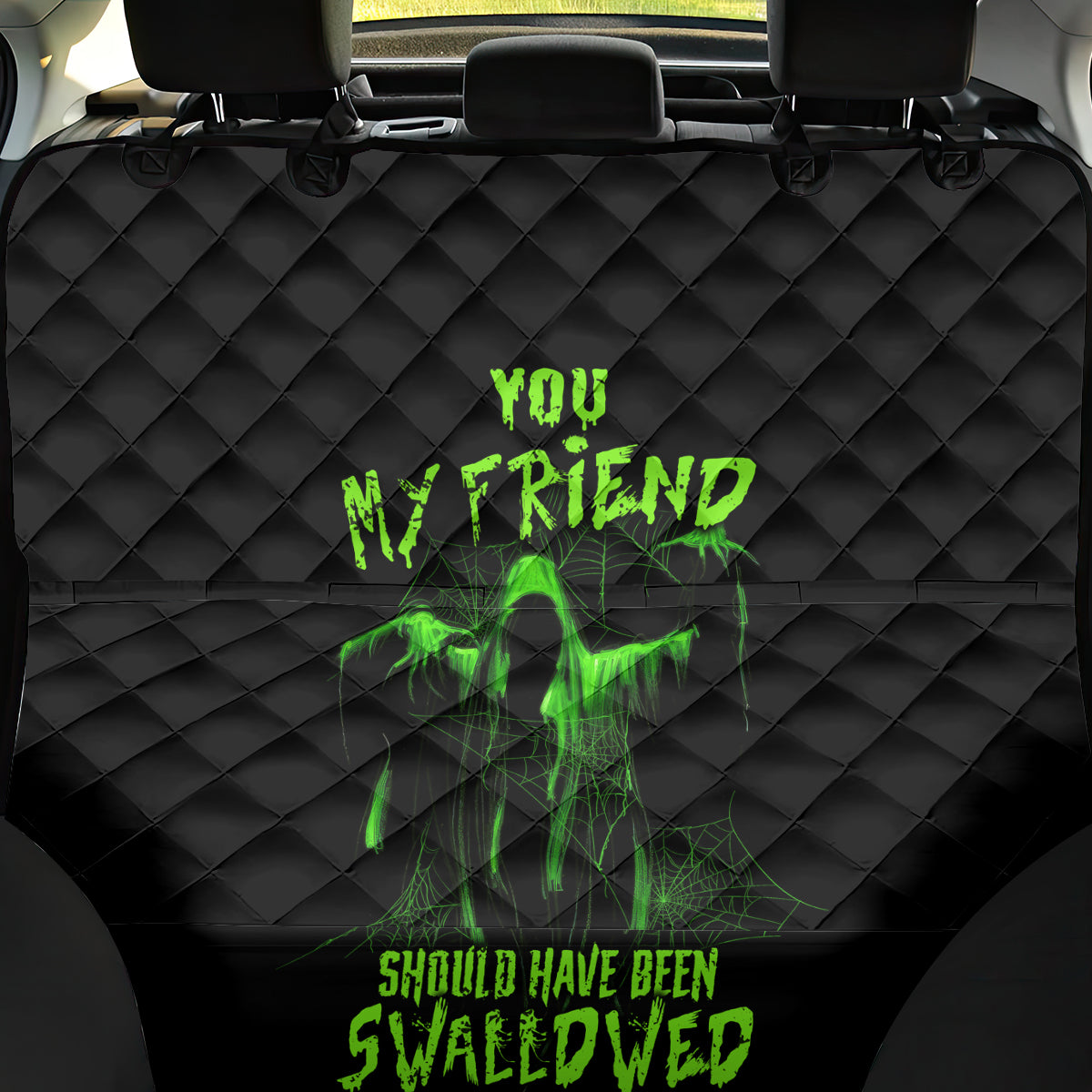 You My Friend Should Have Been Swallowed Halloween Back Car Seat Cover - Wonder Print Shop