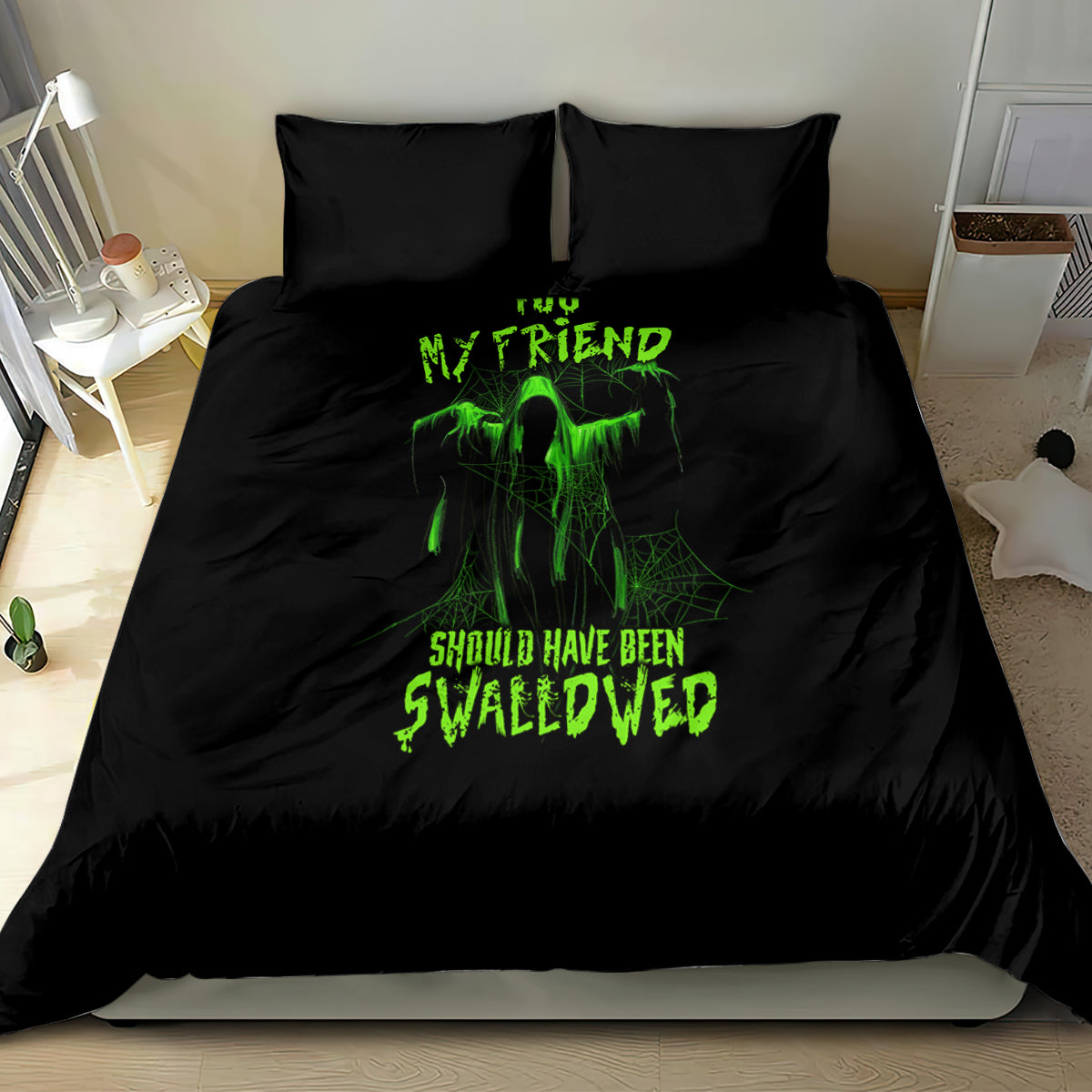 You My Friend Should Have Been Swallowed Halloween Bedding Set - Wonder Print Shop