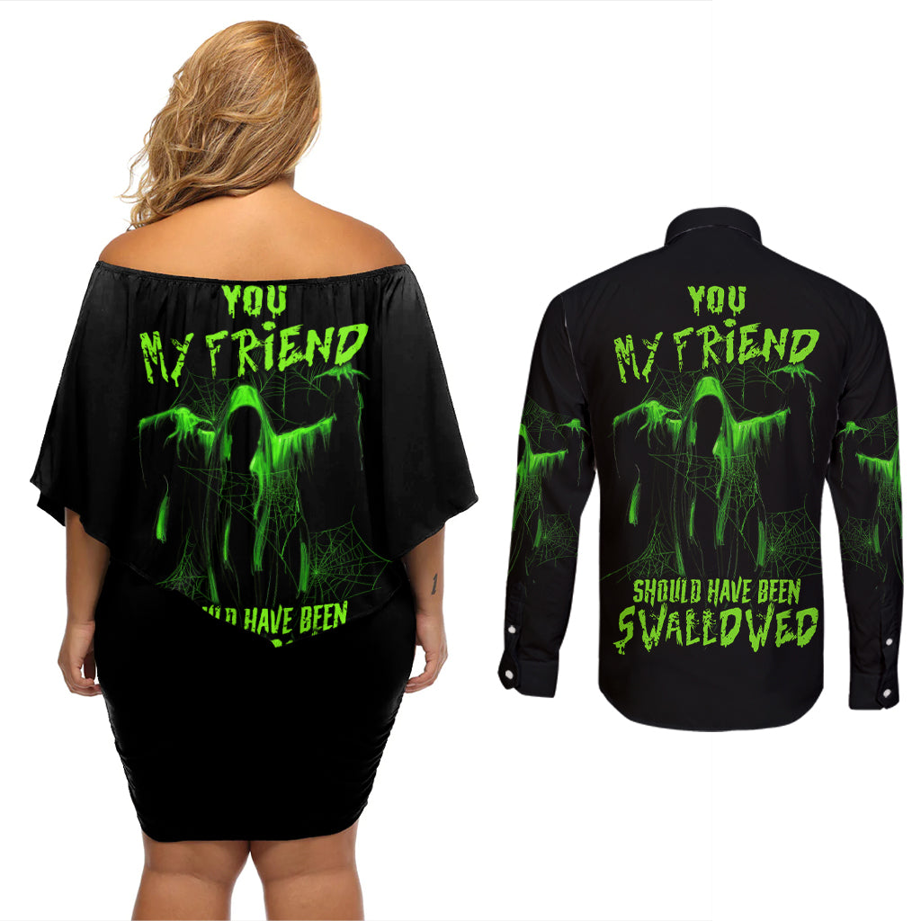 You My Friend Should Have Been Swallowed Halloween Couples Matching Off Shoulder Short Dress and Long Sleeve Button Shirt - Wonder Print Shop