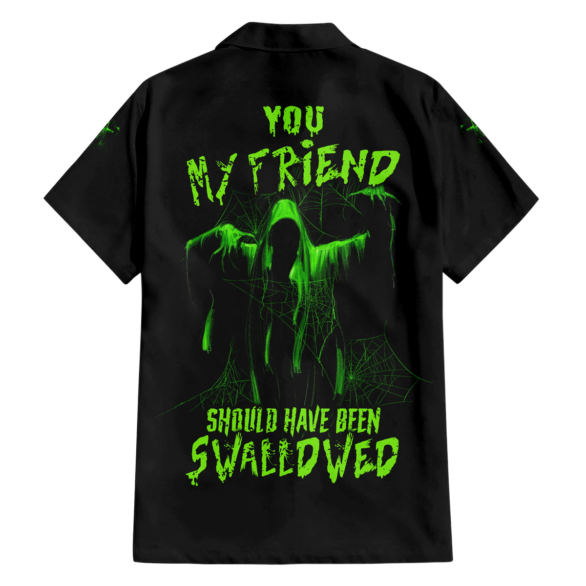 You My Friend Should Have Been Swallowed Halloween Hawaiian Shirt - Wonder Print Shop