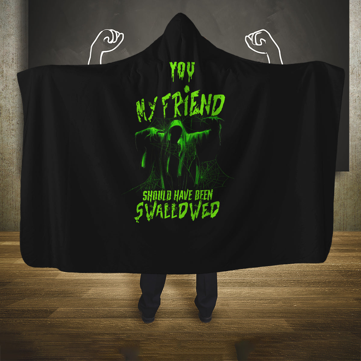 you-my-friend-should-have-been-swallowed-halloween-hooded-blanket