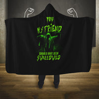 you-my-friend-should-have-been-swallowed-halloween-hooded-blanket