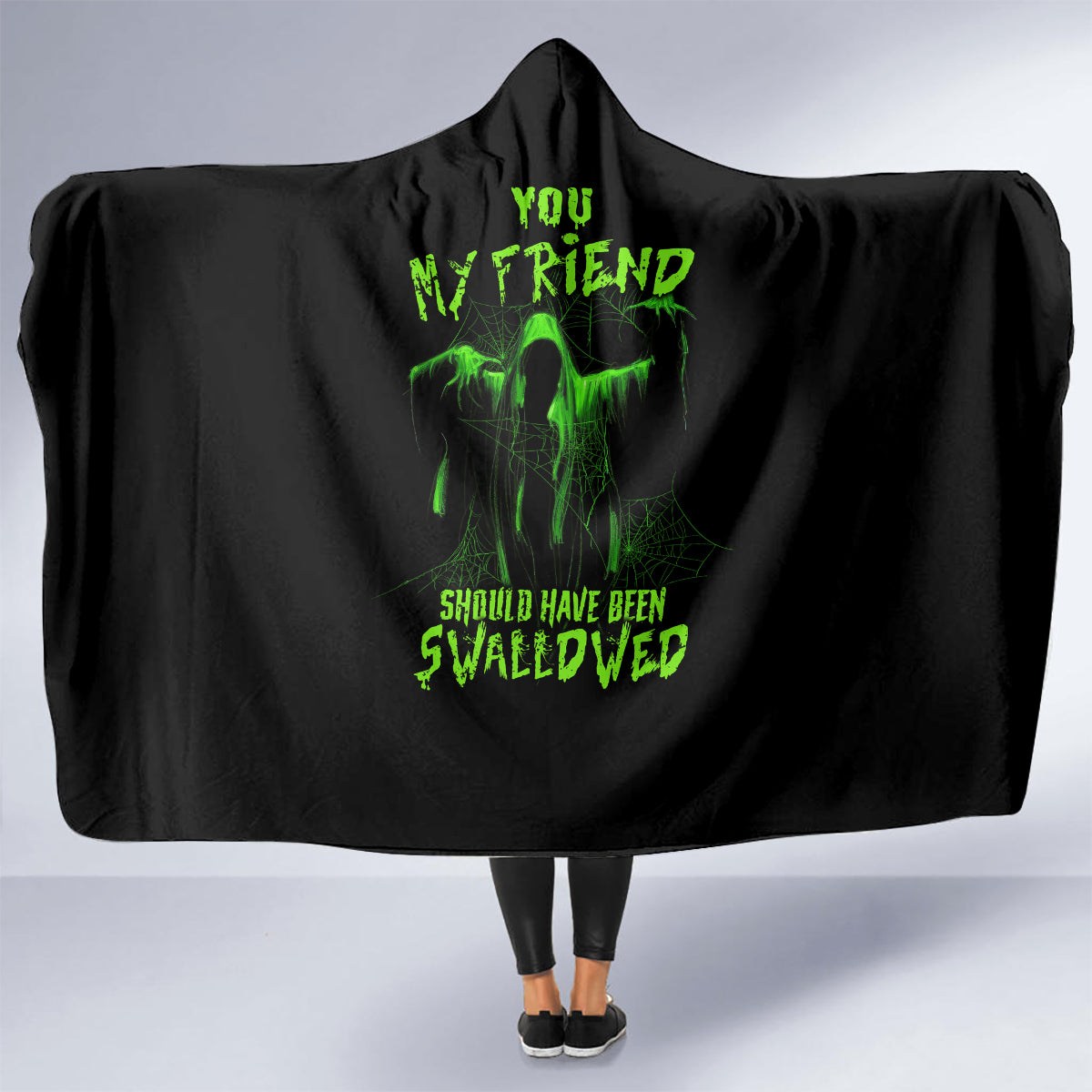 you-my-friend-should-have-been-swallowed-halloween-hooded-blanket