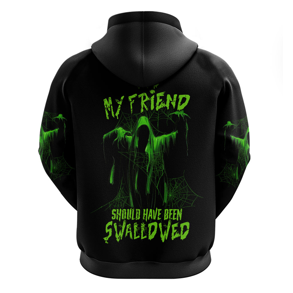 You My Friend Should Have Been Swallowed Halloween Hoodie - Wonder Print Shop