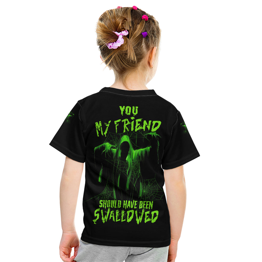 You My Friend Should Have Been Swallowed Halloween Kid T Shirt - Wonder Print Shop