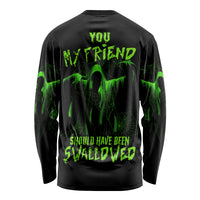 You My Friend Should Have Been Swallowed Halloween Long Sleeve Shirt - Wonder Print Shop