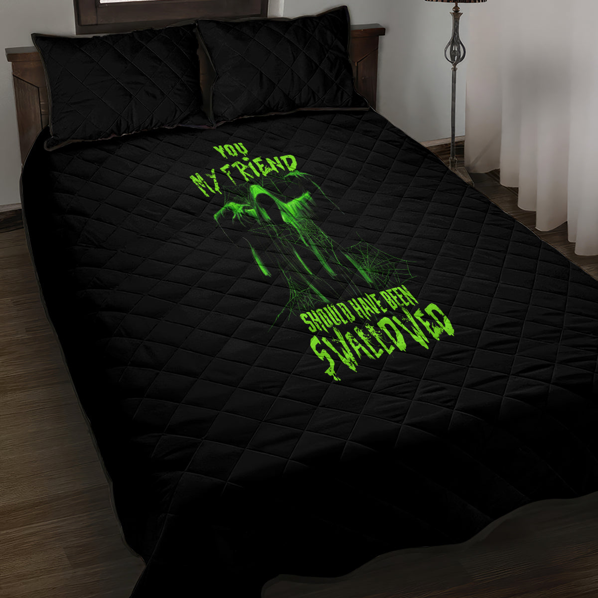 You My Friend Should Have Been Swallowed Halloween Quilt Bed Set - Wonder Print Shop