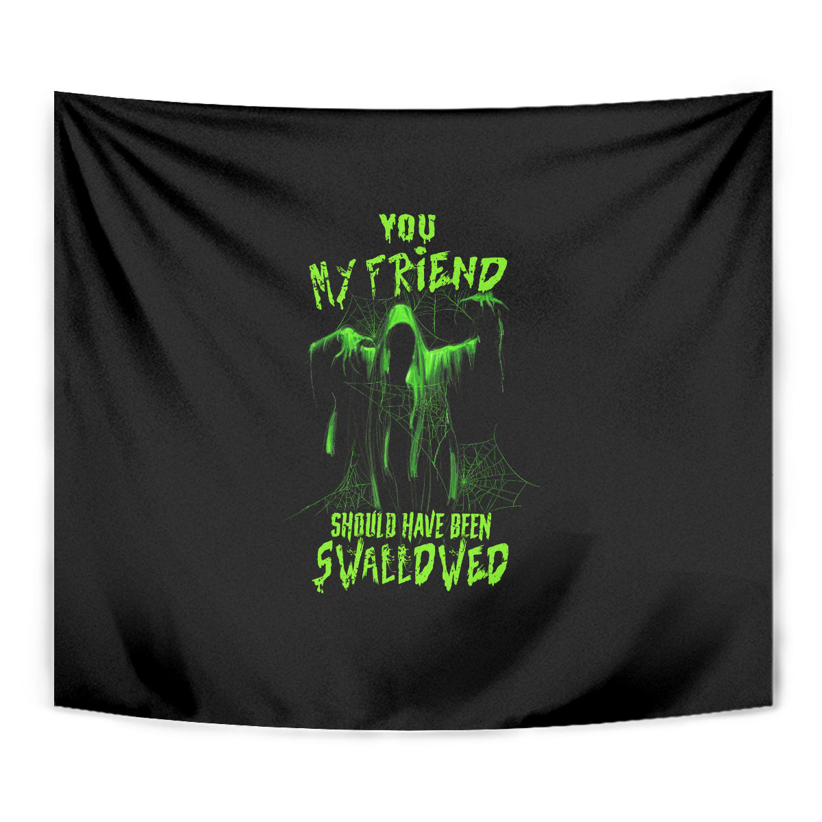 You My Friend Should Have Been Swallowed Halloween Tapestry - Wonder Print Shop