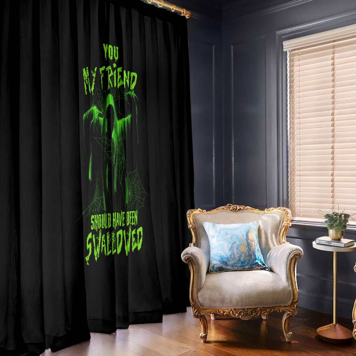 You My Friend Should Have Been Swallowed Halloween Window Curtain - Wonder Print Shop