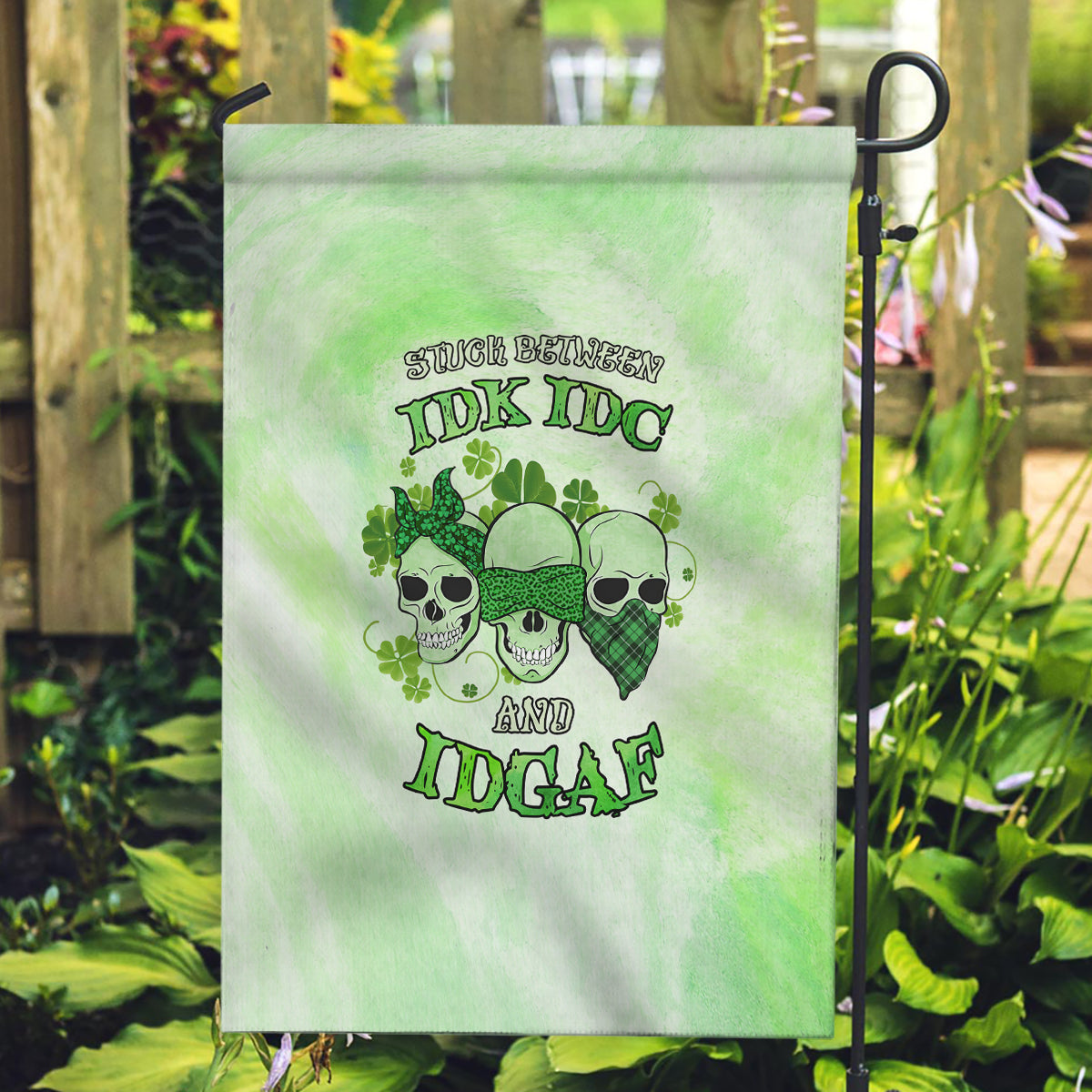 Stuck Between Idk Idc And Idgaf Rose Skull Patrick's Day Garden Flag - Wonder Print Shop